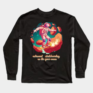 astronaut   skateboarding  on the space moon Long Sleeve T-Shirt